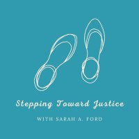 Stepping Toward Justice with Sarah A. Ford(@Step2Justice) 's Twitter Profile Photo