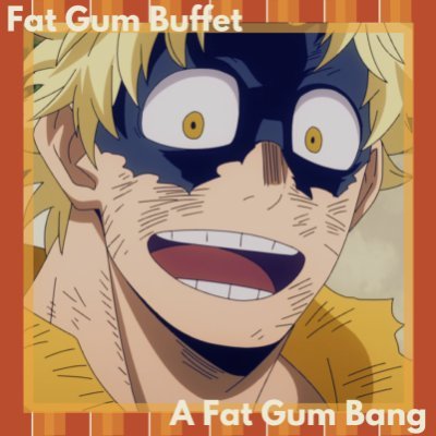 A bang dedicated to everyone's favorite BMI Hero: Fat Gum! Please watch and come along with us for the Fat Gum Buffet.