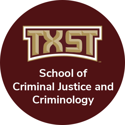 The School of Criminal Justice and Criminology | Texas State University | #TXST
