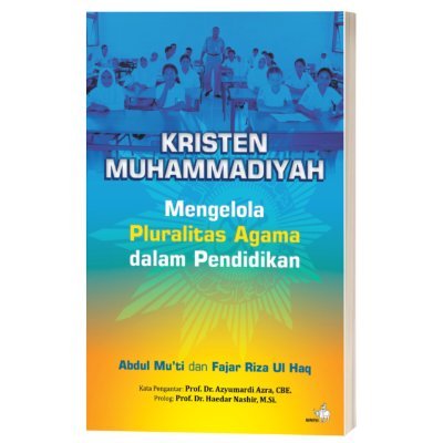 Kristen Muhammadiyah (Krismuha). Semangat nyata toleransi ala Muhammadiyah