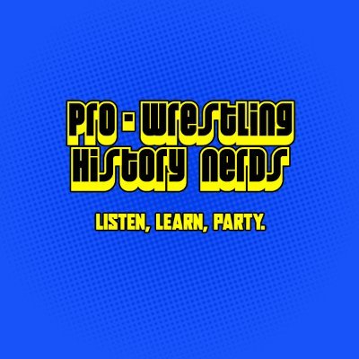 The history of Pro-Wrestling in long form story format. listen, learn, and party with The Pro-Wrestling History Nerds!