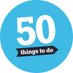 50 Things to Do (@50ttd) Twitter profile photo 50 Things to Do (@50ttd) Twitter profile photo