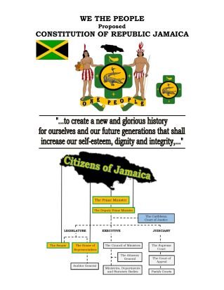 WE THE PEOPLE PROPOSED CONSTITUTION OF REPUBLIC JAMAICA is A Mentally Emancipated Way of Thinking
#WTPPCORJ
#ABloodlessRevolution