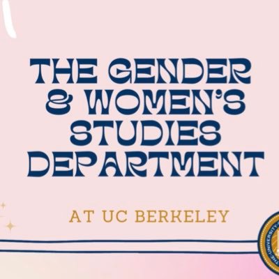 We are the Department of Gender & Women's Studies at the University of California, Berkeley.