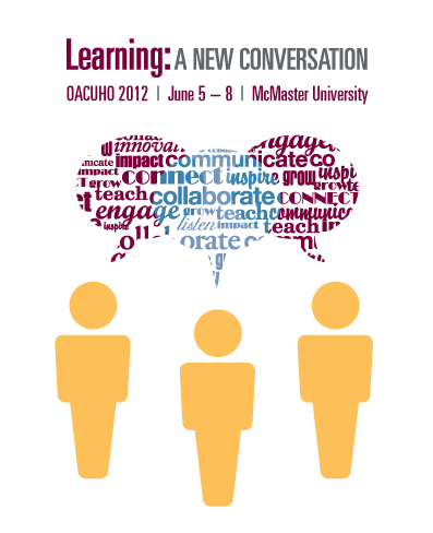 Learning: A New Conversation. OACUHO Spring Conference, June 5-8, 2012.