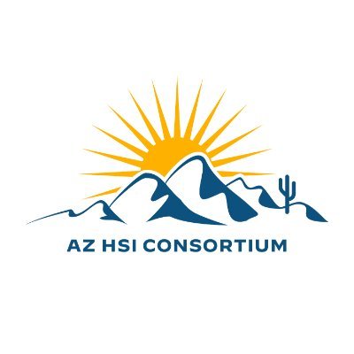The AZ HSI Consortium seeks to strengthen the individual & collective capacity of AZ HSIs to intentionally support the success of Latinx students in Arizona.