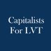 Capitalists for LVT (@Capitalists4LVT) Twitter profile photo