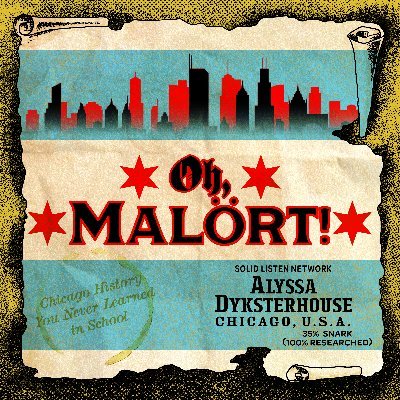 Oh Malort! is a new podcast about Chicago history brought to you by Solid Listen Network.