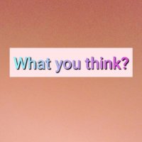 What You Think(@WWhatYouThinkk) 's Twitter Profile Photo