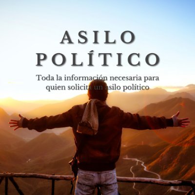 Toda la información que necesita un asilado político