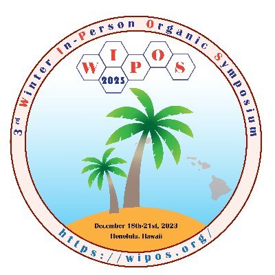 The 1st WIPOS (Winter In-Person Organic Symposium) rose from the ashes of PACIFICHEM 2021. The 3rd installment (WIPOS 2023) will be held December 18-21, 2023!