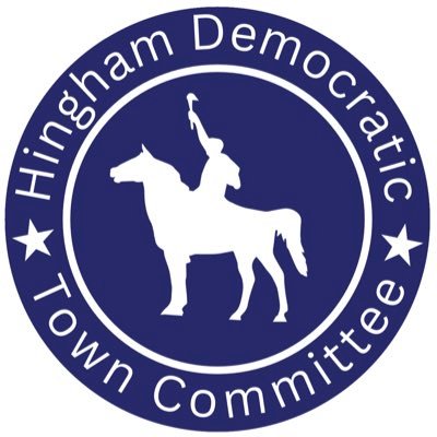 The Hingham, MA Democratic Town Committee is committed to Democratic values, to organizing for Democratic candidates, and to strengthening the Democratic party