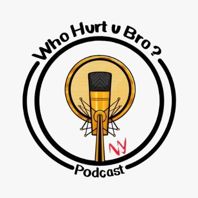 Welcome to Who Hurt U Bro podcast where we talk about everything and give you very distinct points of view.