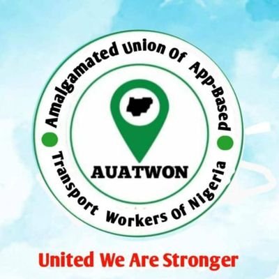 THE AMALGAMATED UNION OF APP-BASED TRANSPORT WORKERS OF NIGERIA (AUATWON) having firmly and solemnly agreed to come together as one united and indivisible body