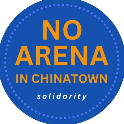 No Arena In Chinatown Solidarity