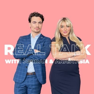 Real Talk with Jordan & Anastasia