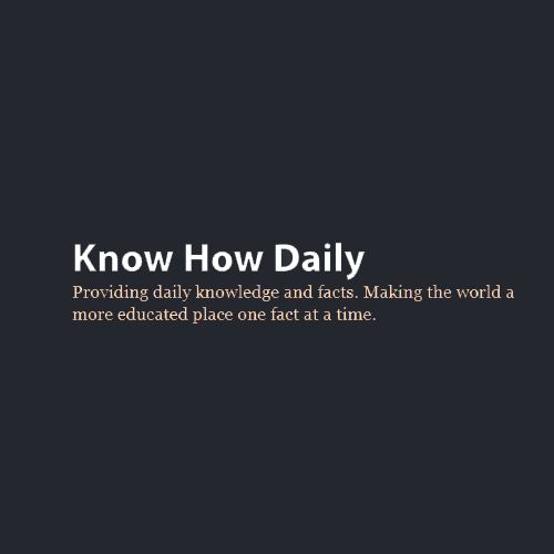 KnowHowDaily's profile picture. Providing daily knowledge and facts. Making the world a more educated place one fact at a time.