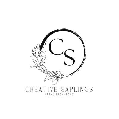 Creative Saplings (CS) (ISSN: 0974-536X) is an International Peer Reviewed, open access, a monthly journal of English language and Literature from India.