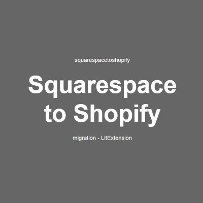 squarespaceshpf's profile picture. Migrate all your data from Squarespace to Shopify at ease, give your business a fresh start with LitExtension