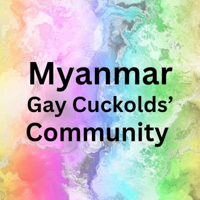 A community for gay cuckolds, bulls and swingers in Burma