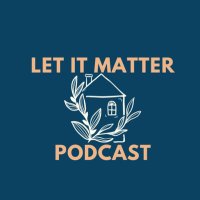 Let It Matter Podcast (@letitmatterpod) 's Twitter Profile
