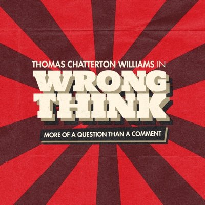 Join hosts Thomas Chatterton Williams and Jeff Maurer on 'Wrong Think' for edgy discussions on politics and pop culture. Follow us for thought-provoking convers