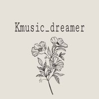 Kmusic_dreamer(@kmusicdreamer) 's Twitter Profile Photo