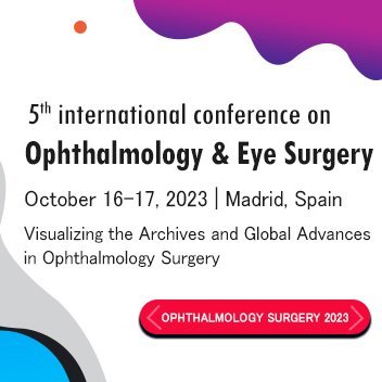 5th International Conference on Ophthalmology & Eye Surgery on October 16-17 , 2023