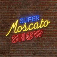 Super Moscato Show(@Moscato_Show) 's Twitter Profileg