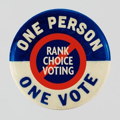 NO on rank choice voting 🗳️ ONE PERSON, ONE VOTE