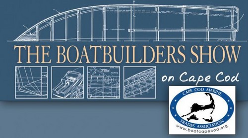 7th annual Boat Builders Show on Cape Cod - February 8,9,10,2013. Have your next boat built just for you. Talk directly with the builders