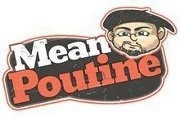 Mean Poutine!!!!!! Specialty Poutines and Gourmet Hotdogs.