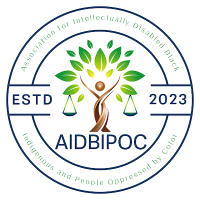 The Association for Intellectually Disabled Black, Indigenous and People Oppressed by Color (AIDBIPOC) is a Non-Profit Organization.