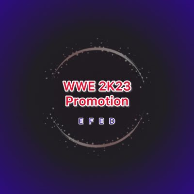 WWE 2K23 Promotion EFED. Official Account. 💥 If you're interested in joining, let me know! Run by @RealEthanJakeC