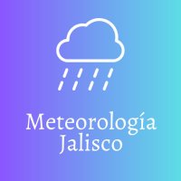 Meteorología Jalisco ☂️(@MeteoJalMX) 's Twitter Profile Photo