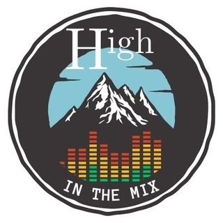 High in the Mix - Internet Radio Show - NEW!
