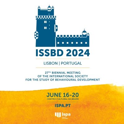 27th Biennial Meeting of the International Society for the Study of Behavioural Development (ISSBD), 16th - 20th of June 2024 - Lisbon, Portugal