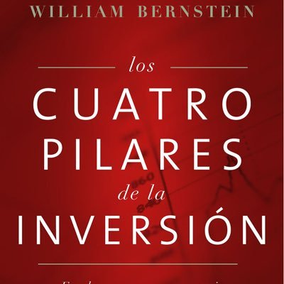 El éxito en la inversión consta de 3 pasos: Paciencia, disciplina y coraje.  (W. Bernstein )