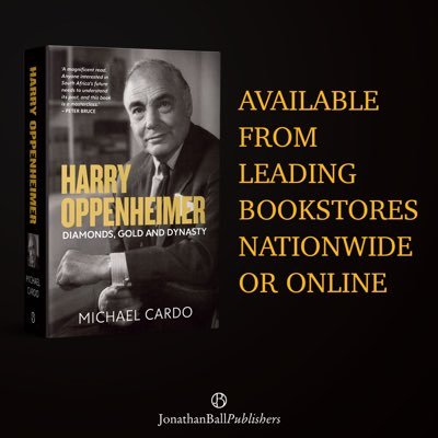 My biography, Harry Oppenheimer: Diamonds, Gold and Dynasty, is available now, published by @JonathanBallPub