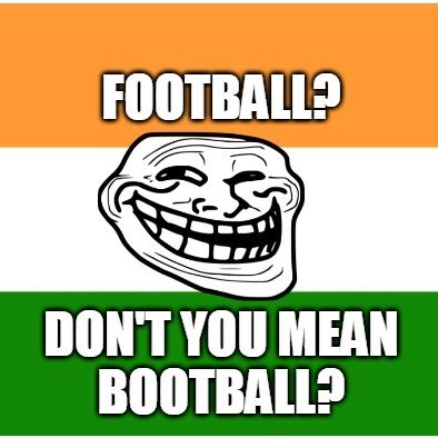 Troll Football for Indian Football Only