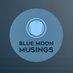 Blue Moon Musings (@bluemoonmusings) Twitter profile photo