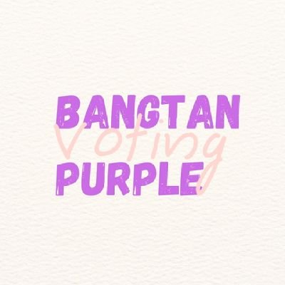 Bangtan Purple Voting | hiatus