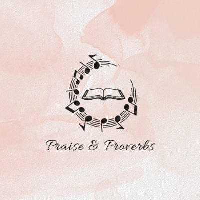 Welcome to Praise & Proverbs! Be blessed and encouraged through hymns, bible verses, and quotes!