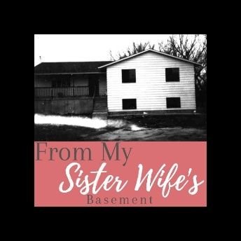 Sister Wives watcher.
Basement wife sympathizer. Listen to my youtube, From My Sister Wife's Basement to rewatch with me from the beginning.