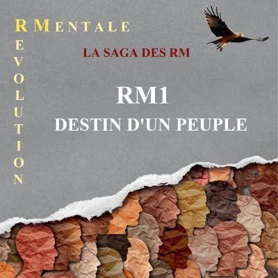 RÉVOLUTION MENTALE
TOM 1: DESTIN D'UN PEUPLE