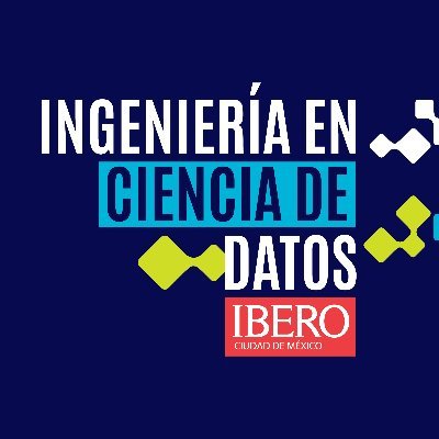 Ingeniería en Ciencia de Datos, Ibero Ciudad de México