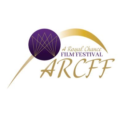 ARCFF/A Royal Chance Film Fest is where Independent Artists have A ROYAL CHANCE to be discovered by screening their work in the heart of Los Angeles!