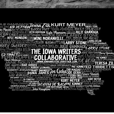 The Iowa Writers' Collaborative Connects readers and writers. Members: Art Cullen, Douglas Burns, Laura Belin, Robert Leonard, Beth Hoffman, and Julie Gammack