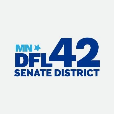 Prepared and paid for by Senate District 42 DFL, 3300 Plymouth Blvd. #46121, Plymouth, MN 55446 | Not authorized by any candidate or candidate committee.