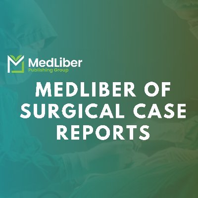 MedLiber of Surgical Case Reports MSCR is an open-access journal that aims to provide the quality publication of high-quality results in the field of surgery.